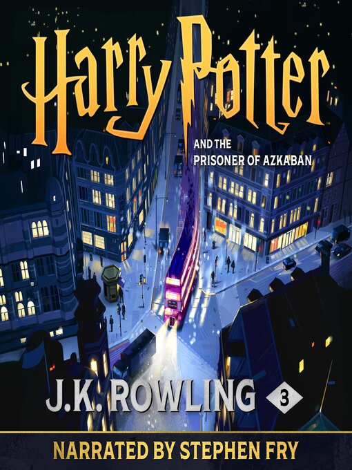 Title details for Harry Potter and the Prisoner of Azkaban by J. K. Rowling - Wait list